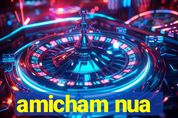 amicham nua